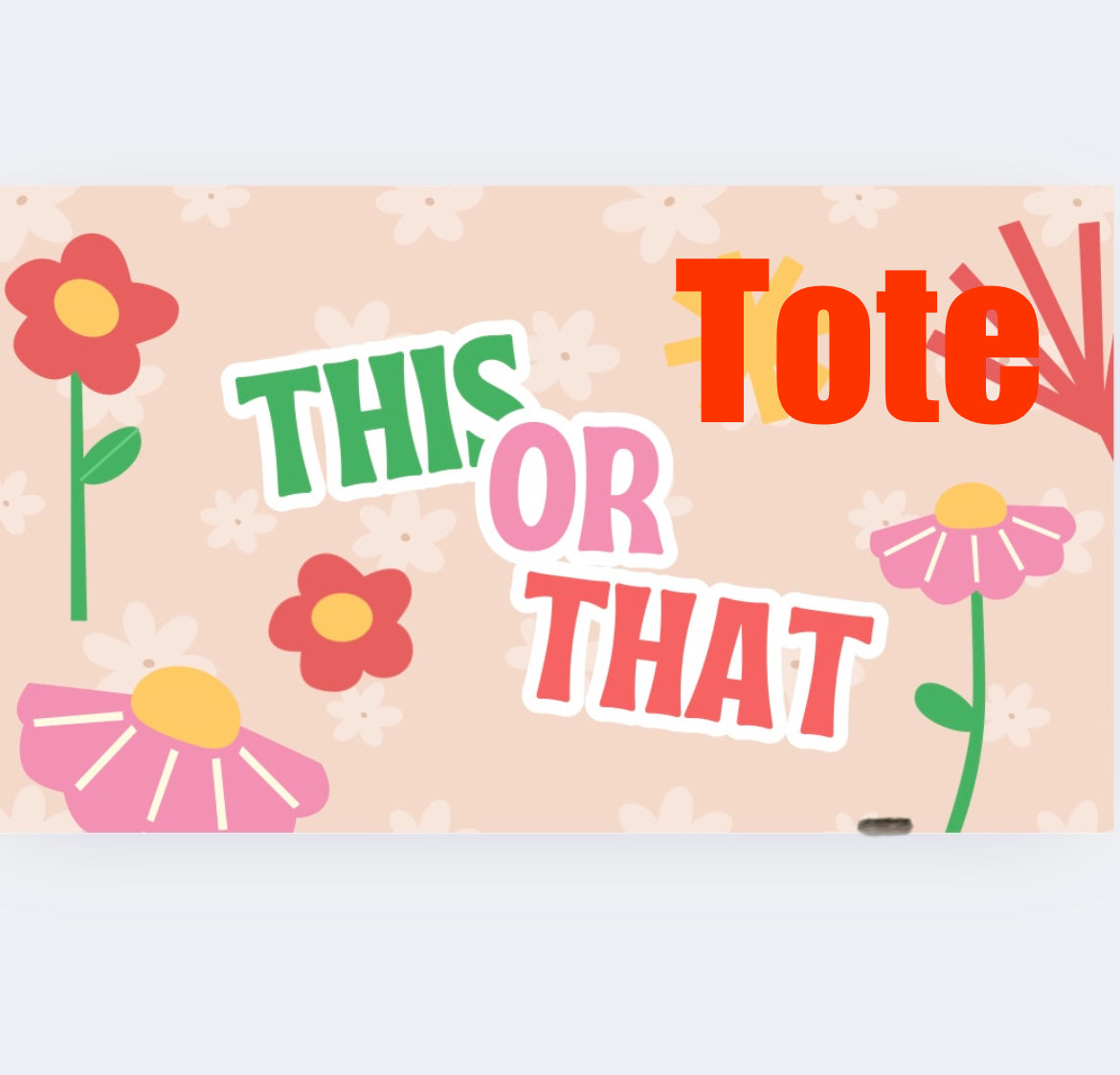 This or That Totes
