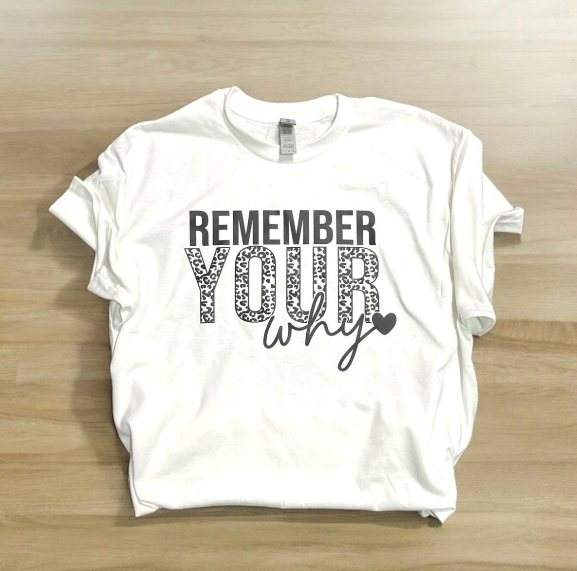 Remember you why tee shirt
